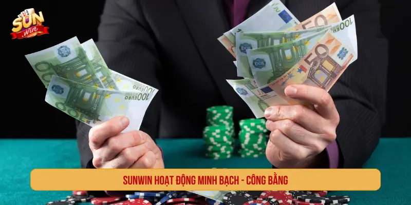 SUNWIN hoạt động minh bạch - công bằng