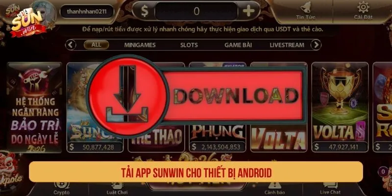 Hướng Dẫn Tải App SUNWIN Trên iOS Và Android Miễn Phí Tải app SUNWIN cho thiết bị Android