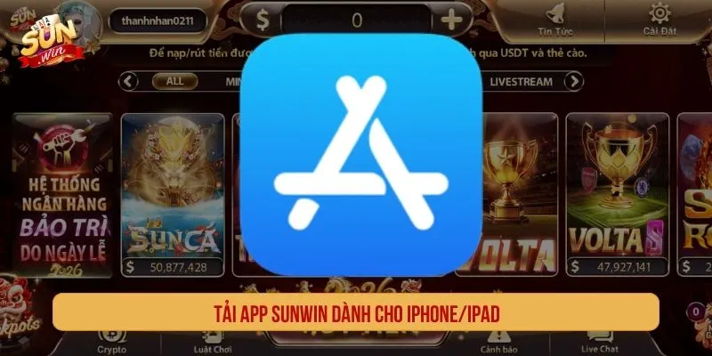Hướng Dẫn Tải App SUNWIN Trên iOS Và Android Miễn Phí Tải app SUNWIN dành cho iPhone/iPad