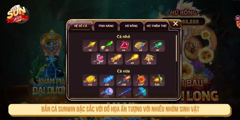 Bắn cá SUNWIN đặc sắc với đồ họa ấn tượng với nhiều nhóm sinh vật