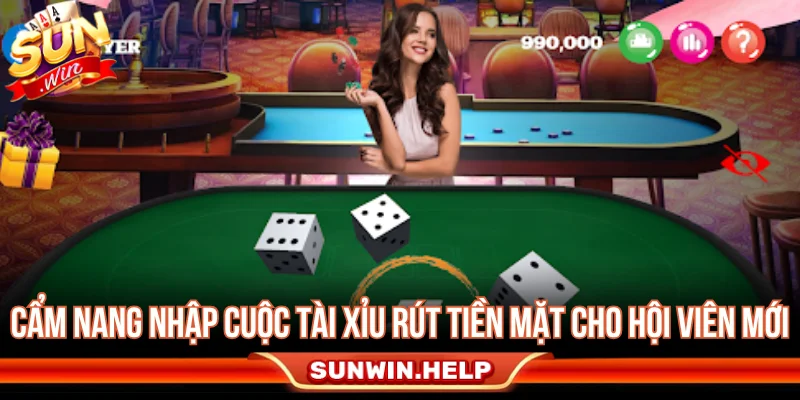 Game Tài Xỉu Rút Tiền Mặt - Quy Định Chung Và Mẹo Hay Cẩm nang nhập cuộc tài xỉu rút tiền mặt cho hội viên mới