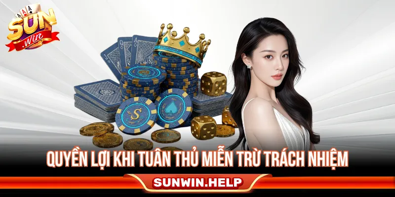 Miễn Trừ Trách Nhiệm SUNWIN - Phạm Vi Nghĩa Vụ SUN Cập nhật những yêu cầu dành cho mọi người tham gia