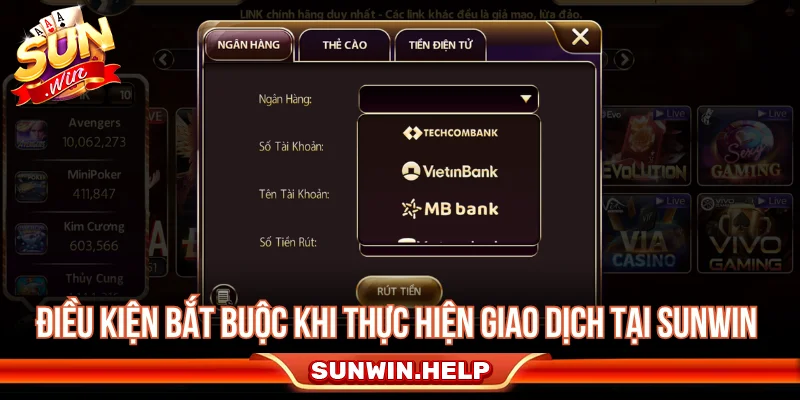 Điều kiện bắt buộc khi giao dịch tại SUNWIN