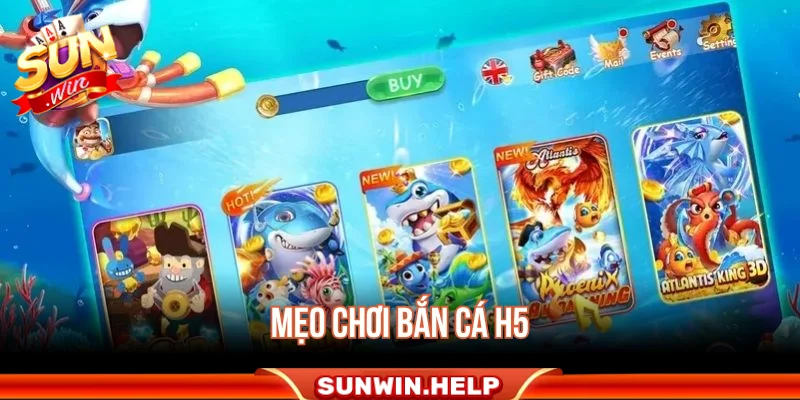 Nguyên Lý Bắn Cá H5 Và Cách Vận Hành - Mẹo Chơi Hay Mẹo chơi bắn cá dễ áp dụng cho newbie