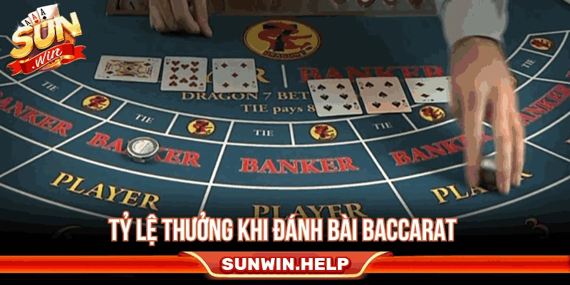 Tỷ lệ thưởng khi đánh bài Baccarat