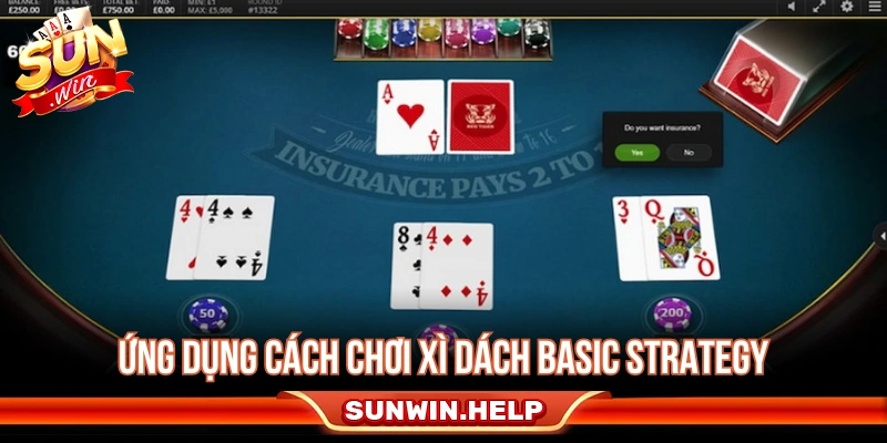 Ứng dụng cách chơi xì dách Basic Strategy 
